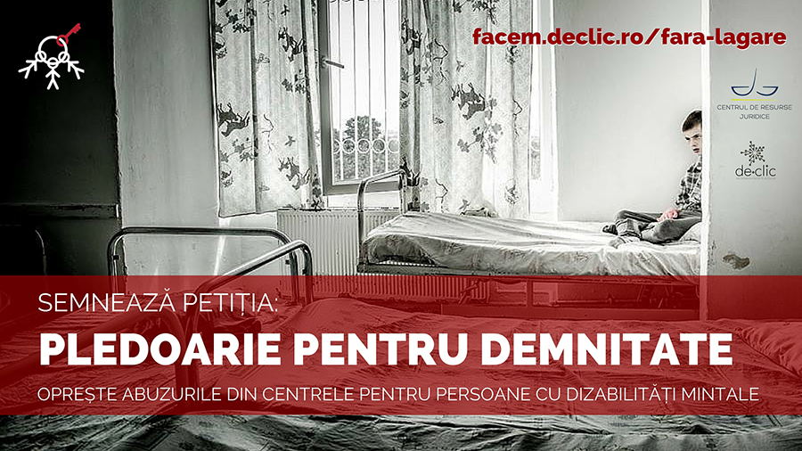 Semnează petiția - PLEDOARIE PENTRU DEMNITATE: Oprește abuzurile din centrele pentru persoane cu dizabilități mintale!