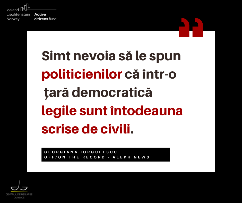 Simt nevoia să le spun politicienilor că într-o țară democratică legile sunt întodeauna scrise de civili. - Georgiana Iorgulescu