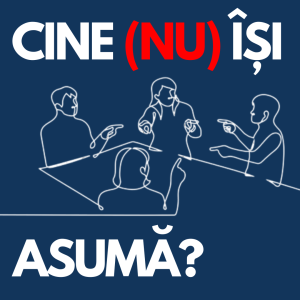 O masă la care stau patru oameni. Arată unul spre celălalt. Textul: Cine (nu-)și asumă?